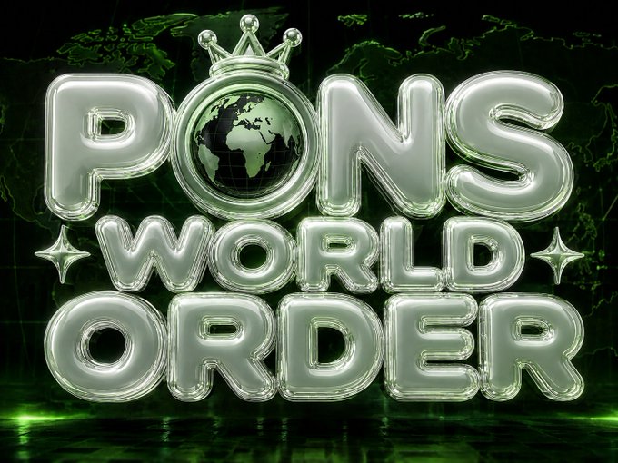 A glossy, chrome-styled 3D graphic reads "PONS WORLD ORDER" with a globe inside the letter "O" topped by a crown, set against a green digital world map background.