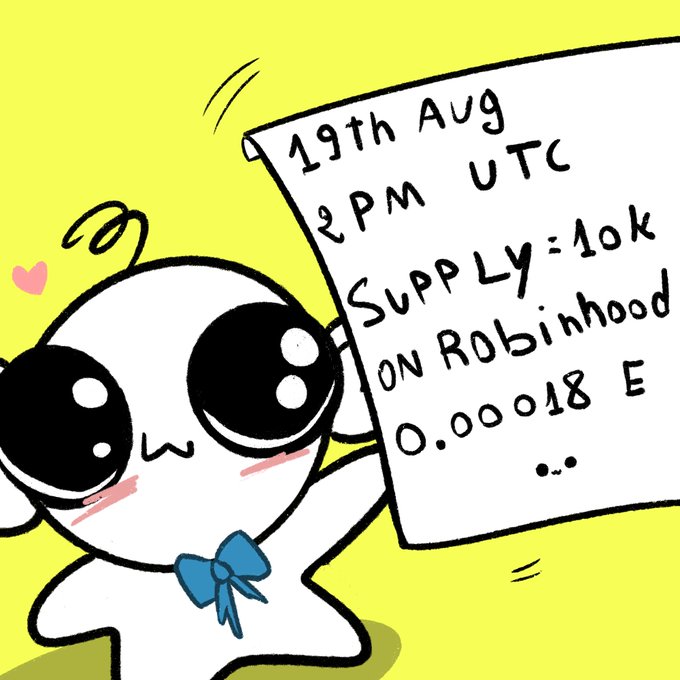 A cute cartoon character with large black eyes holds a handwritten sign that reads '19th Aug 2PM UTC Supply=10k on Robinhood 0.00018 E'.