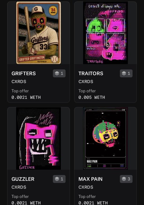 A NFT marketplace interface showing four CXRDS cards: 'GRIFTERS' (#84, 0.0021 WETH), 'TRAITORS' (0.005 WETH), 'GUZZLER' (0.0021 WETH), and 'MAX PAIN' (0.0021 WETH).