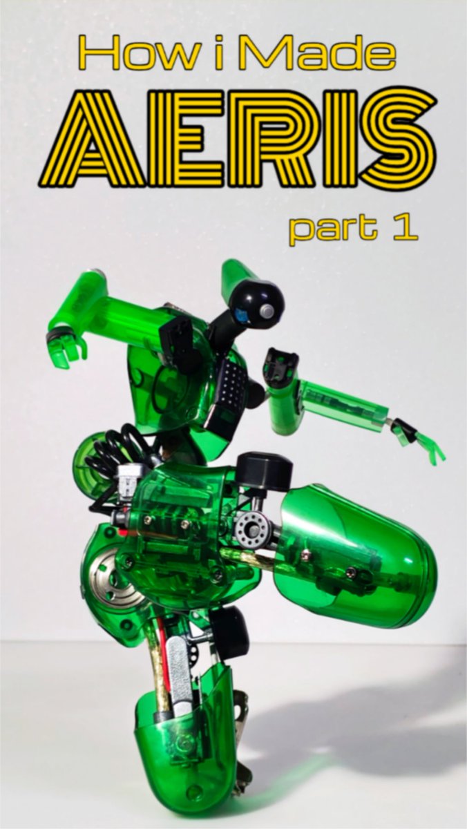 A custom-built green translucent robot figure stands in a dynamic pose, accompanied by the text "How i Made AERIS part 1." The post and image showcase the creator's project of building their own action figure named Aeris.