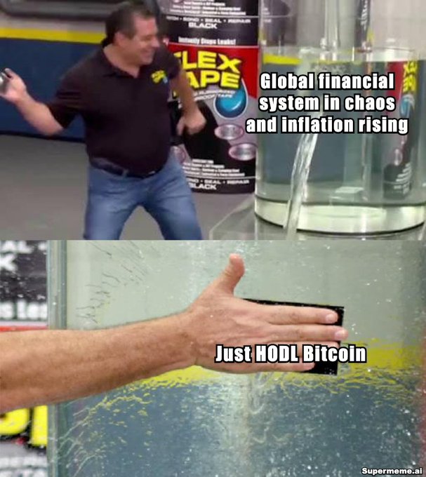 A two-panel meme showing a man by a leaking tank labeled 'Global financial system in chaos and inflation rising' contrasted with a hand using Flex Tape on the leak, captioned 'Just HODL Bitcoin' (watermarked Supermeme.ai).