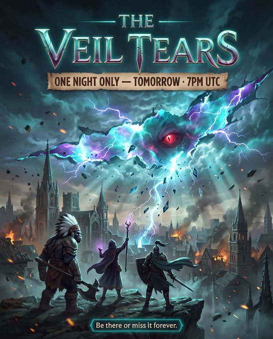 A dramatic fantasy event poster titled 'THE VEIL TEARS' with the subtitle 'ONE NIGHT ONLY — TOMORROW · 7PM UTC' and tagline 'Be there or miss it forever.', depicting heroes confronting a giant dragon eye in a stormy sky over a castle.