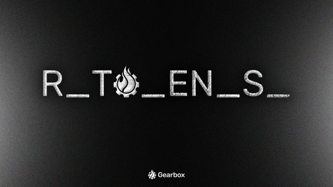 A dark screen displays the text 'R_T_EN_S_' with a Gearbox logo at the bottom.