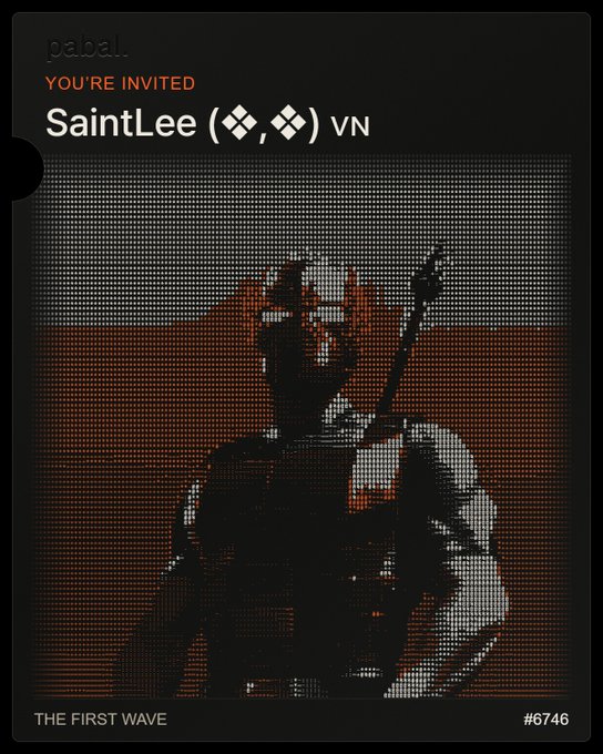 A digital invitation card titled 'SaintLee (♦♦) VN' under 'YOU'RE INVITED' and 'pabal', featuring a pixelated portrait of a figure against an orange and gray background, labeled 'THE FIRST WAVE #6746' at the bottom.