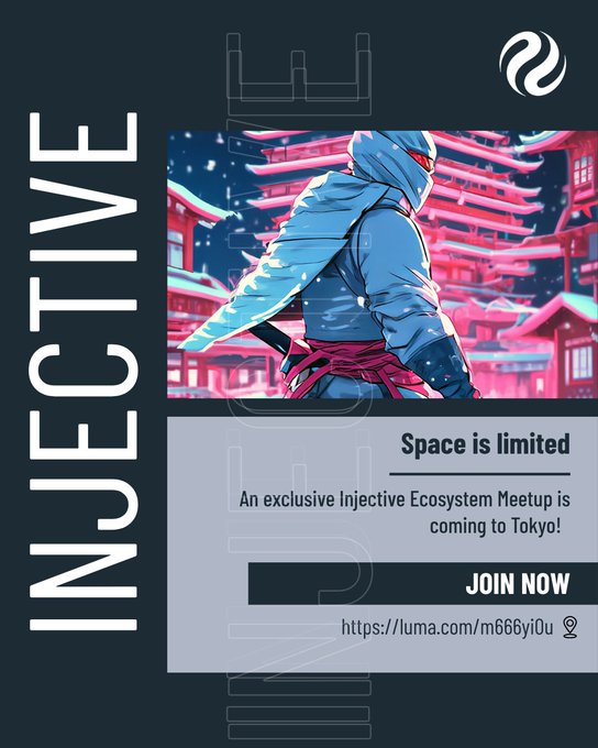 A promotional graphic for an exclusive Injective Ecosystem Meetup in Tokyo, featuring a stylized anime-style ninja character against a backdrop of pink-lit Japanese pagodas. The ad reads "Space is limited" and "JOIN NOW" with the link https://luma.com/m66yi0u, tying directly to the post's announcement of the WebX side event hosted with @0xC_Web3 to connect Japanese enterprises with global onchain builders.