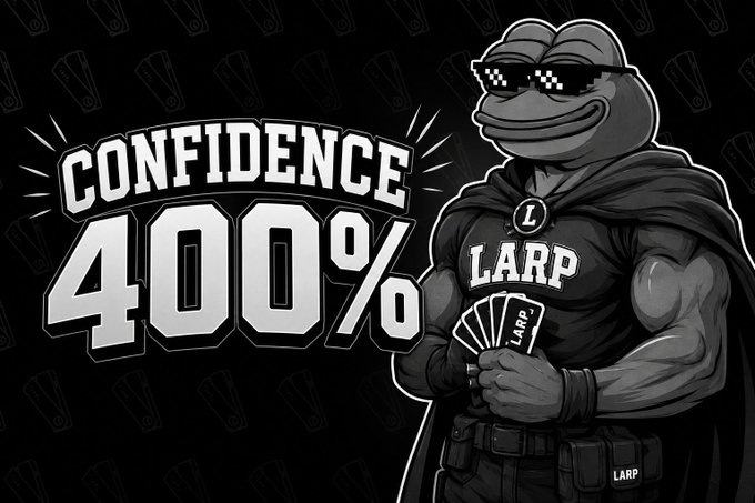A grayscale illustration shows a buff frog character wearing pixelated "deal with it" sunglasses and a shirt reading "LARP," holding a fan of "LARP" cards, alongside bold text stating "CONFIDENCE 400%" — visually reinforcing the joke that while $LARP holdings may be down, the holder's swagger has skyrocketed, treating financial advice from @larp_coin as "character development" rather than serious guidance.