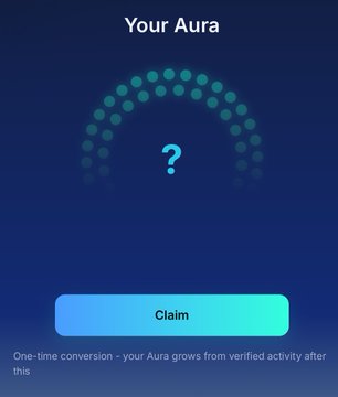 A mobile app screen titled 'Your Aura' featuring a question mark over a dotted arc and a 'Claim' button, indicating a one-time conversion for verified activity.