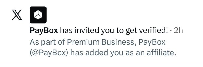 A Twitter/X notification showing 'PayBox has invited you to get verified! 2h' with the message 'As part of Premium Business, PayBox (@PayBox) has added you as an affiliate.'