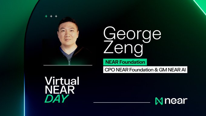 A promotional graphic for Virtual NEAR Day features a headshot of George Zeng, identified as CPO NEAR Foundation & GM NEAR AI, alongside the NEAR logo, highlighting his featured appearance discussing private payments for agentic commerce alongside Circle.