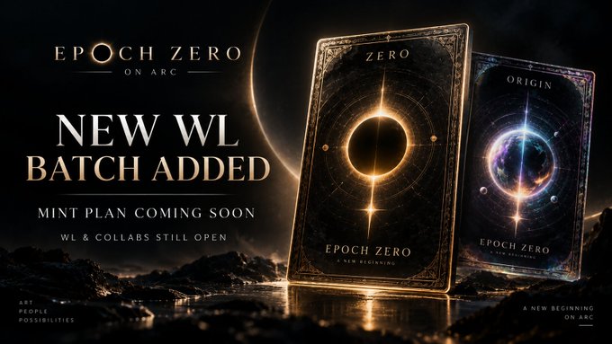 A promotional graphic for 'EPOCH ZERO ON ARC' announcing 'NEW WL BATCH ADDED' and 'MINT PLAN COMING SOON' featuring two stylized cards.