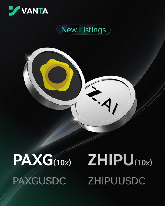 A Vanta exchange 'New Listings' announcement showcasing 10x leverage pairs PAXG (PAXGUSDC) and ZHIPU (ZHIPUUSDC), featuring stylized 3D coin graphics.