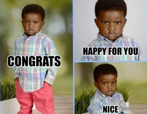 A three-panel reaction meme featuring a young boy with captions 'CONGRATS', 'HAPPY FOR YOU', and 'NICE', expressing passive-aggressive congratulations.
