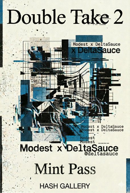 The image features a poster with an abstract design, including blue and white colors along with black text. The poster has a title that reads "Double Take 2" at the top, followed by a description of the event below. It also mentions that there is a "Mint Pass" available for this event. The poster includes a link to the hash gallery's website, which can be accessed by typing " verse.works / items / verse / 24".