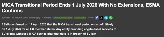 The image is a news headline stating "MiCA Transitional Period Ends 1 July 2026 With No Extensions, ESMA Confirms," highlighting the ESMA confirmation on 17 April 2026 that the MiCA deadline has passed, meaning any crypto-asset service provider operating with EU clients without a MiCA licence is now in breach of EU law.