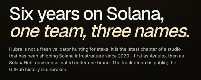 A black text graphic reading 'Six years on Solana, one team, three names.' followed by a description of 'Hubra' as a studio that has shipped Solana infrastructure since 2020.