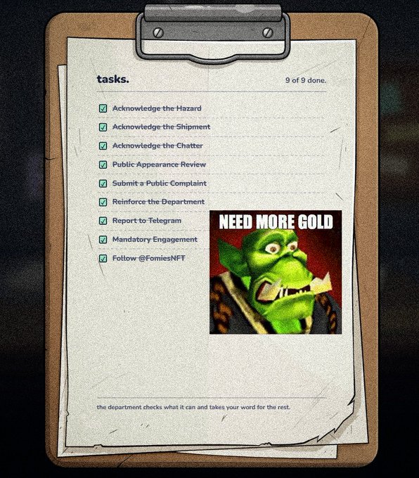 A clipboard displaying a completed checklist titled 'tasks. 9 of 9 done' with items such as 'Acknowledge the Hazard' and 'Follow @FomiesNFT', alongside a meme image of a green goblin saying 'NEED MORE GOLD'.