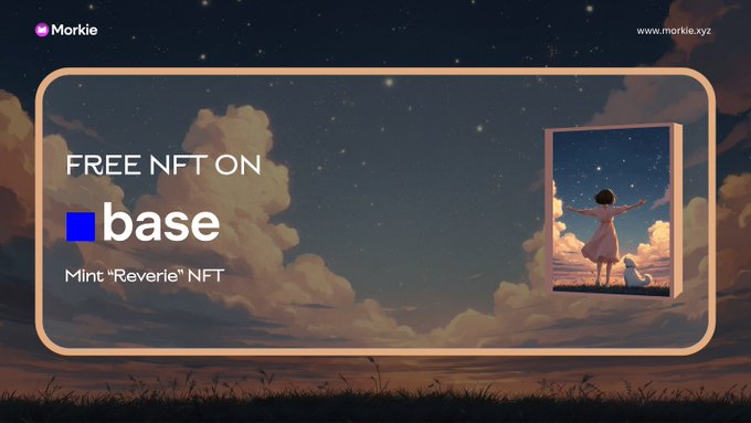A promotional banner by Morkie (morkie.xyz) advertising a free "Reverie" NFT mint on the Base blockchain, featuring dreamy artwork of a child and dog on clouds beneath a starry sky. The image visually reinforces the post's call to mint the NFT and share wallet addresses for a chance to receive it.