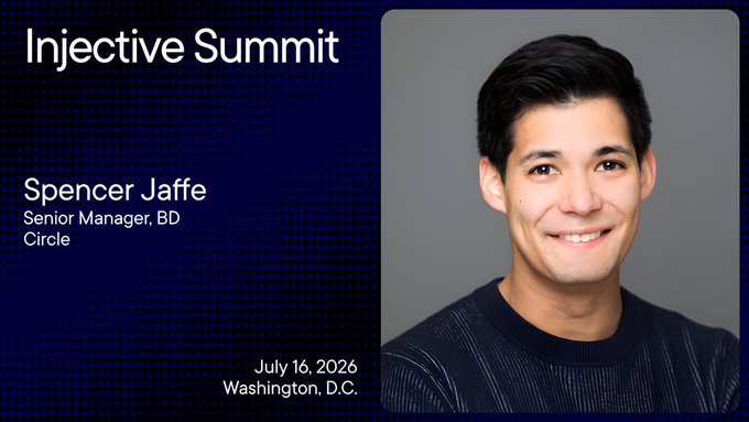 Promotional graphic for the Injective Summit featuring a headshot of Spencer Jaffe, Senior Manager of BD at Circle, with event details noting the date as July 16, 2026, in Washington, D.C. The image supports the announcement of his participation in discussing how Circle's USDC stablecoin is enabling regulated digital dollar settlement across onchain markets.