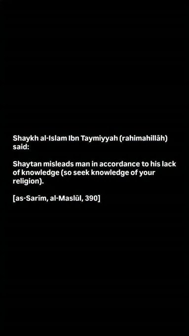 An identical black screen with white text displaying the same quote by Shaykh al-Islam Ibn Taymiyyah about Shaytan's misguidance and the importance of seeking religious knowledge.