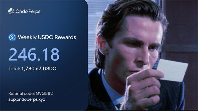 A promotional graphic for 'Ondo Perps' displaying 'Weekly USDC Rewards: 246.18' with a Total of 1,780.63 USDC, referral code 'GVQ582', and app link 'app.ondoperps.xyz' over an image of Patrick Bateman from American Psycho examining a card.