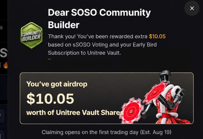 A notification thanking 'Dear SOSO Community Builder' for being rewarded an extra $10.05 airdrop worth of Unitree Vault Shares, with claiming opening on the first trading day (Est. Aug 19).
