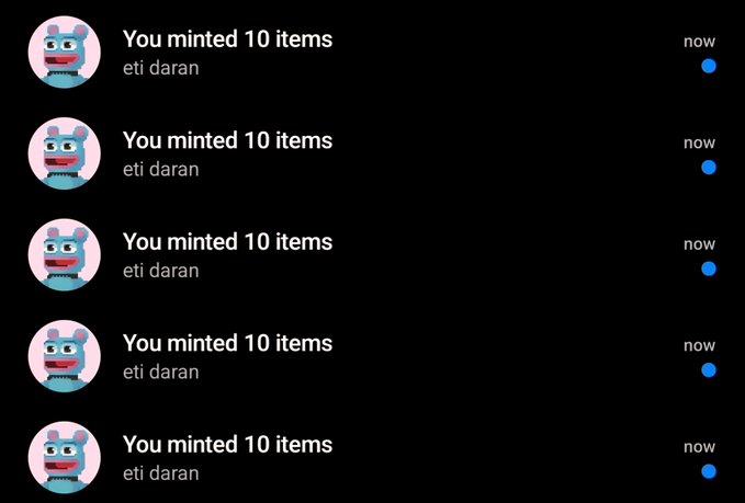 A mobile notification screen displays five identical "You minted 10 items" notifications from the account "eti daran," all marked as received "now" with blue indicator dots, each featuring a pink cartoon avatar.