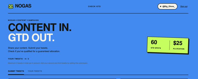 A screenshot of a NOGAS airdrop campaign page titled 'CONTENT IN. GTD OUT.' showing 60 GTD spots and $25 allocation with a Twitter handle @big_0hmz.