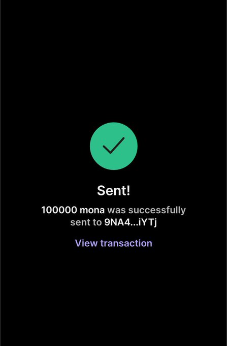 A confirmation screen displays a green checkmark with "Sent!" and text reading "100000 mona was successfully sent to 9NA4...iYTj" with a "View transaction" link. The image appears to serve as a visual receipt to support a post claiming to distribute 100,000 $MONA tokens to the first 3,000 users who provide their Solana wallet addresses.