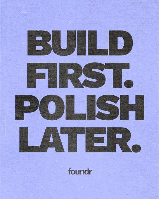 A textured lavender poster with bold black typography stating 'BUILD FIRST. POLISH LATER.' branded with 'foundr' at the bottom.