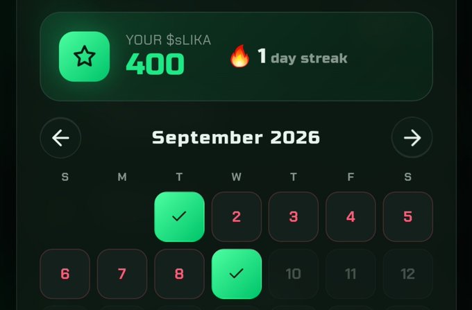 A dark-themed mobile app interface showing a $sLIKA token balance of 400, a 1-day streak, and a September 2026 calendar with checkmarks on selected dates.