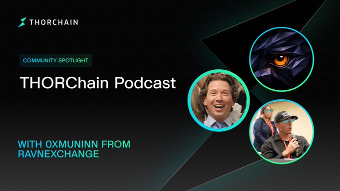 Promotional graphic for a THORChain Podcast Community Spotlight episode featuring 0xmuninn from RAVN Exchange, alongside hosts KentonC137 and patriotsounds, airing at 10AM EDT/2PM UTC. The image displays the THORChain logo, the podcast title, and circular profile photos of the three participants, corresponding to the upcoming live episode announcement about RAVN's cross-chain swap capabilities across BTC, EVM, and Solana networks.