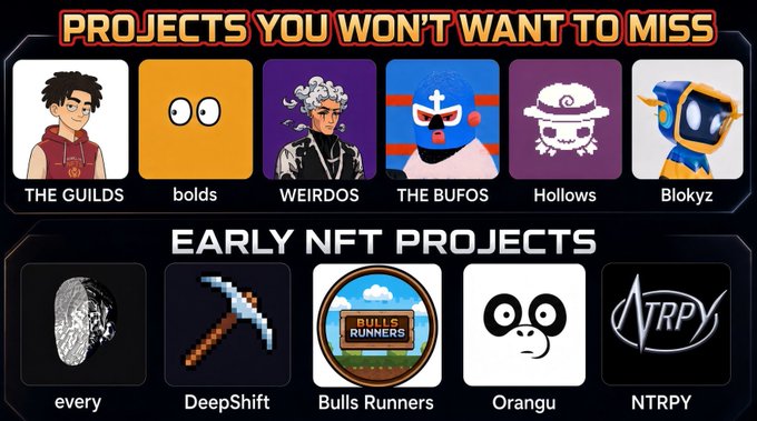 A promotional graphic titled "PROJECTS YOU WON'T WANT TO MISS" featuring NFT collections "THE GUILDS", "bolds", "WEIRDOS", "THE BUFOS", "Hollows", and "Blokyz", above a second section titled "EARLY NFT PROJECTS" featuring "every", "DeepShift", "Bulls Runners", "Orangu", and "NTRPY".