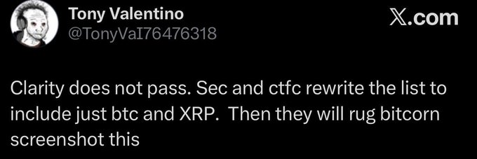 A screenshot of an X.com post by Tony Valentino (@TonyVal76476318) reading: "Clarity does not pass. Sec and ctf rewrite the list to include just btc and XRP. Then they will rug bitcorn screenshot this" — a speculative prediction about SEC/CTFC regulation narrowing the crypto "commodity" list to only BTC and XRP, referenced by the caption noting the irony that XRP was not ultimately treated as a normal asset despite this forecast.