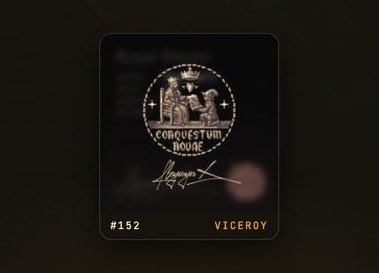 A dark collectible card labeled '#152 VICEROY' featuring a golden emblem of two figures under a crown with the text 'CONQUESTUM HOUGE' and a signature.