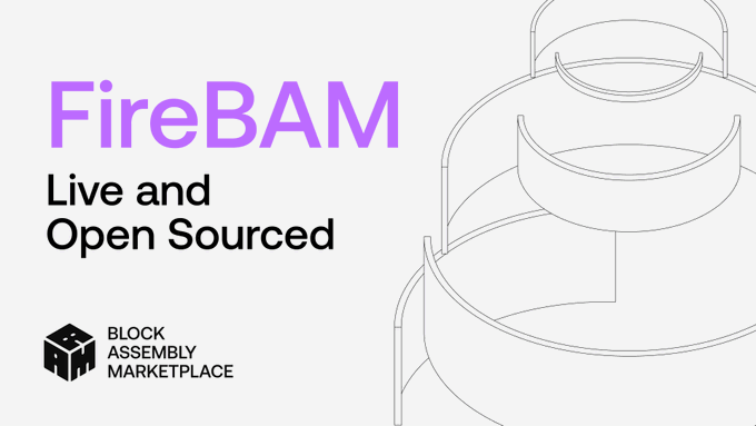 A promotional banner for 'FireBAM' (Block Assembly Marketplace), labeled as 'Live and Open Sourced,' with a wireframe illustration of a building structure.