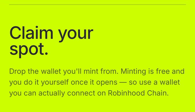 A green promotional graphic with text 'Claim your spot. Drop the wallet you'll mint from. Minting is free and you do it yourself once it opens — so use a wallet you can actually connect on Robinhood Chain.'