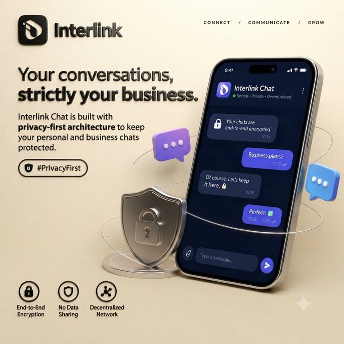 A promotional advertisement for 'Interlink' chat app, emphasizing privacy with the tagline 'Your conversations, strictly your business' and highlighting end-to-end encryption, no data sharing, and decentralized network features.