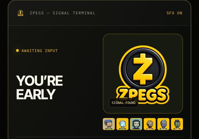 A screen showing 'ZPEGS - SIGNAL TERMINAL' with 'YOU'RE EARLY' displayed, 'AWAITING INPUT' status, and a 'SIGNAL FOUND' badge below a yellow Z logo with pixel character avatars at the bottom.