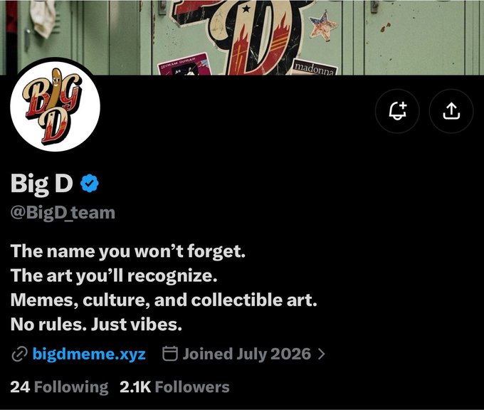 An X profile for 'Big D' (@BigD_team), verified, with the bio 'The name you won't forget. The art you'll recognize. Memes, culture, and collectible art. No rules. Just vibes.' and link bigdmeme.xyz.
