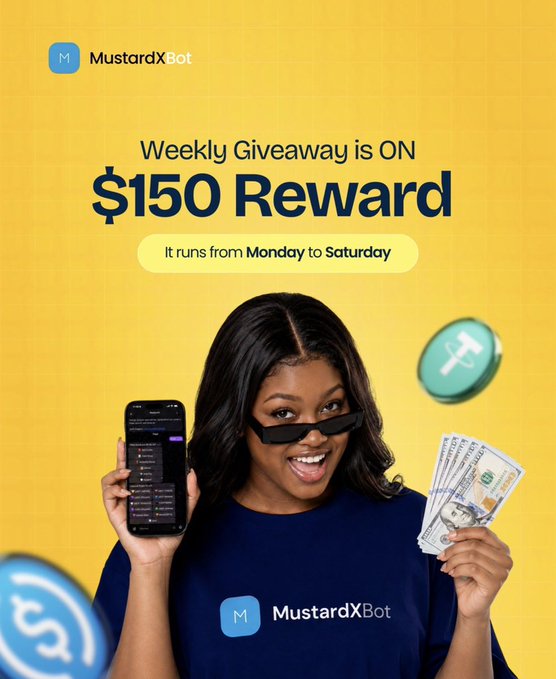 A woman wearing a MustardXBot shirt holds up a phone displaying the trading app and a fan of cash, with a coin marked "$" floating beside her. The bright yellow promotional graphic highlights a "$150 Reward" Weekly Giveaway running "Monday to Saturday," tying into the post's message about earning weekly rewards while converting crypto to Naira via @mustardxbot.