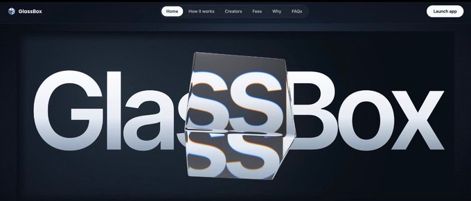 The GlassBox website homepage displaying the company name with a glass cube logo and navigation menu including Home, How it works, Creators, Fees, Why, FAQs, and a Launch app button.