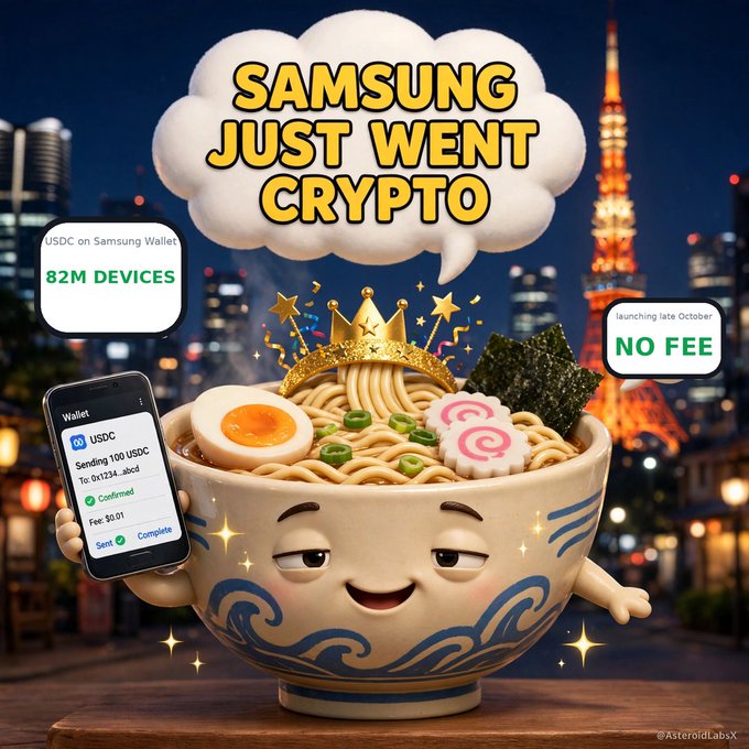 A promotional graphic titled 'SAMSUNG JUST WENT CRYPTO' showing an anthropomorphic bowl of ramen wearing a crown and holding a phone displaying a USDC transaction, with text noting 'USDC on Samsung Wallet', '82M DEVICES', and 'launching late October NO FEE', with the Tokyo Tower in the background.