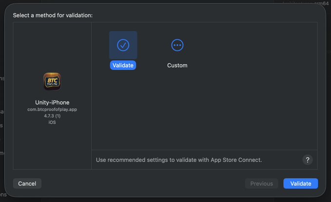 A software dialog titled 'Select a method for validation' for the Unity-iPhone app (com.btcproofplay.app, iOS) offers 'Validate' and 'Custom' options for App Store Connect validation.