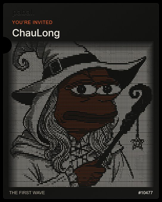 A pixel-art style digital invitation card with the text 'YOU'RE INVITED', 'ChauLong', 'pabal.', and 'THE FIRST WAVE #10477'.
