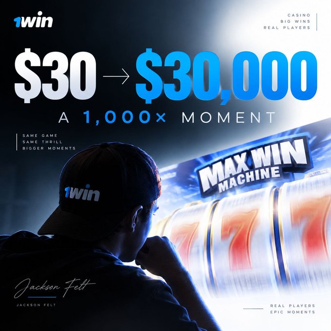The image shows a 1win promotional graphic featuring Jackson Felt watching a "Max Win Machine" slot game, highlighting a "$30 → $30,000" 1,000x moment with the tagline "Same Game, Same Thrill, Bigger Moments." This visually reinforces the post's claim of Jackson's extraordinary 1,000x win at 1win, where a small $30 bet turned into $30,000 on a near-1-in-1000 probability hit.