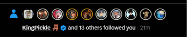 A social media notification shows 'KingPickle' with a verified checkmark 'and 13 others followed you' from 21 minutes ago, with several circular profile pictures above.