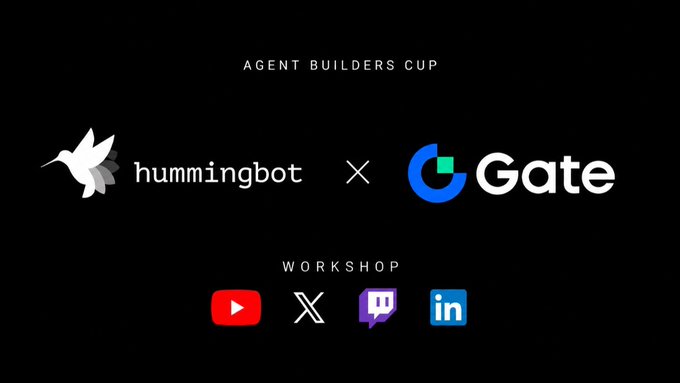 A promotional graphic for the Agent Builders Cup featuring hummingbot × Gate logos with workshop links to YouTube, X, Twitch, and LinkedIn.
