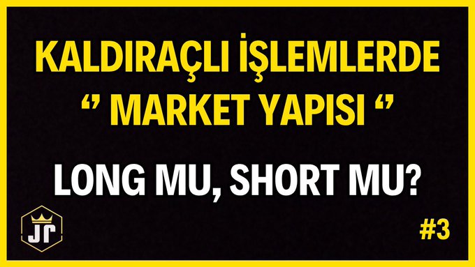 A YouTube thumbnail with a black background and yellow border featuring bold yellow and white Turkish text reading "KALDIRAÇLI İŞLEMLERDE 'MARKET YAPISI' LONG MU, SHORT MU? #3" alongside a "JR" crown logo, promoting the 3rd video in a free leveraged trading training series about determining long or short positions using market structure.