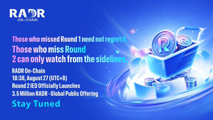 A promotional graphic for RADR On-Chain announces the launch of Round 2 IEO on August 27 at 18:38 (UTC+8), featuring a 3.5 million RADR token global public offering, with visual elements showing RADR coins bursting from a blue container, emphasizing the urgency to participate before the limited allocation is exhausted.