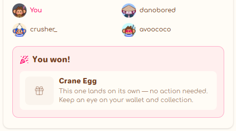 A crop from a rewards page showing partial participant names and a pink "You won!" notification for a "Crane Egg."